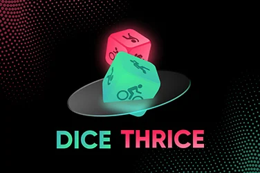 Dice Thrice