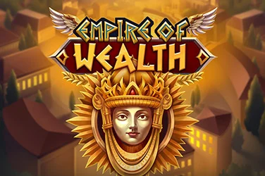 Empire of Wealth