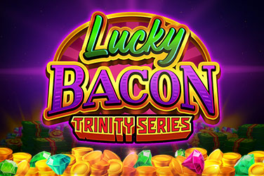 Lucky Bacon: Trinity Series