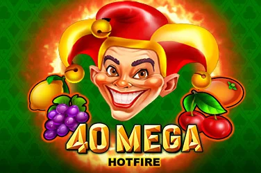 40 Mega Hotfire