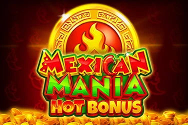 Mexican Mania: Hot Bonus