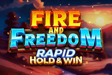 Fire and Freedom Rapid Hold and Win