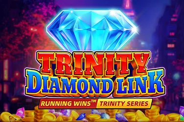 Trinity Diamond Link: Running Wins™