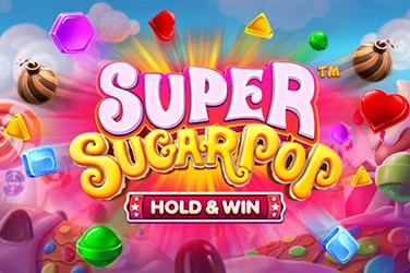 Super SugarPop Hold&Win